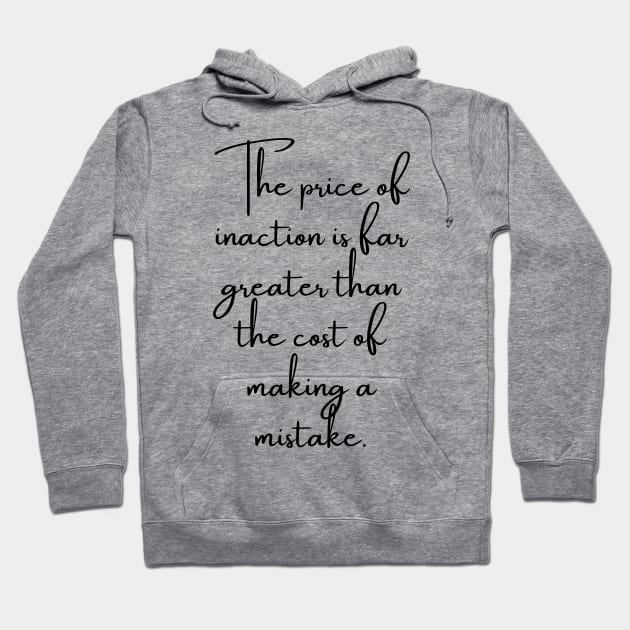 The Price of Inaction Hoodie by GMAT